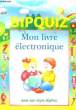 Bipquiz. Mon Livre Electronique. LATTAY Muriel