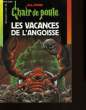 Chair de Poule n°72 : Les vacances de l'angoisse.. STINE R.L.