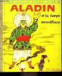 Aladin et la lampe merveilleuse.. DALY K.N.