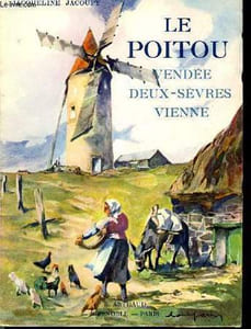 Le Poitou. TOME II : Véndée - Deux-Sèvres - Vienne.