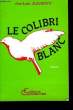 Le colibri blanc.. BAGHIO'O Jean-Louis