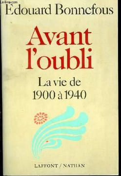 Avant l'oubli. La vie de 1900 à 1940. BONNEFOUS Edouard