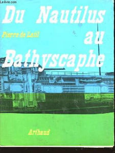 Du Nautilus au Bathyscaphe.
