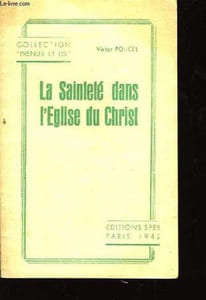 La Sainteté dans l'Eglise du Christ.