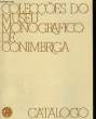 Coleccões do Museu Monografico de Conimbriga. Catalogo.. COLLECTIF