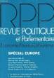Revue Politique et Parlementaire n°909 : Spécial Europe.. COLLECTIF