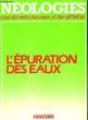 Néologies. L'épuration des eaux.. OFFICE DE LANGUE FRANCAISE, de QUEBEC
