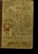 Biblioteca de las Escuelas, tratados de las asignaturas de la Enseñanza primaria superior. TOME IX : Agricultura.. COLLECTIF