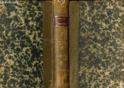 Pensées de Pascal.. PASCAL Blaise