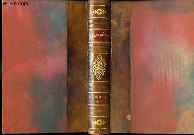 Mémoires. TOME VII. CASANOVA de SEINGALT Jean
