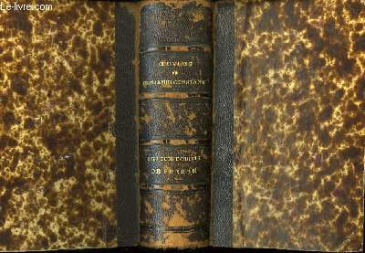 Oeuvres Politiques / Les Confessions de Féron. 1719 - 1776. 2 parties en un seul volume.. CONSTANT Benjamin / FERON