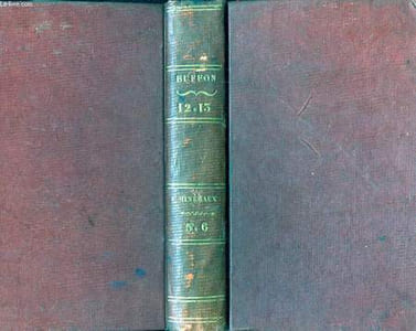 Oeuvres Complètes de Buffon. TOME 12 et 13, en un seul volume.