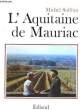 L'Aquitaine de Mauriac.. SUFFRAN MICHEL