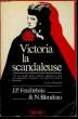 Victoria, la Scandaleuse.. BLONDEAU Nicole et FEUILLEBOIS Jean-Paul