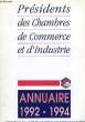 Présidents des Chambres de Commerce et d'Industrie. Annuaire 1992 - 1994. COLLECTIF