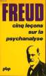 Cinq leçons sur la psychanalyse.. FREUD Sigmund.