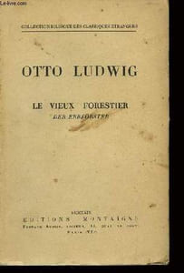 Le Vieux Forestier. Der Erbförster