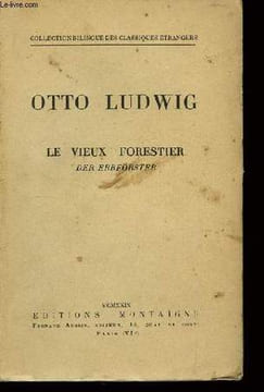 Le Vieux Forestier. Der Erbförster. LUDWIG Otto
