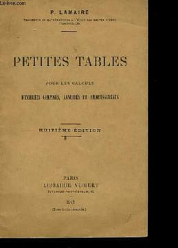 Petites Tables pour les Calculs d'intérêts composés, annuités et amortissements.. LAMAIRE P.