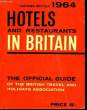 Hotels and Restaurants in Britain. The Official Guide 1964. COLLECTIF