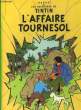 Les Aventures de Tintin - L'Affaire Tournesol.. HERGE