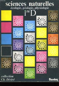 Sciences Naturelles. Classe de 1ère D. 3 TOMES en un seul volume