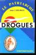 Drogues. ENGELMAJER Lucien J.