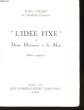 "'L'idée Fixe"" ou Deux Homme à la Mer.". VALERY Paul