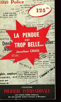 La Pendue est trop belle ... (Case of the petticoat murder). CRAIG Jonathan