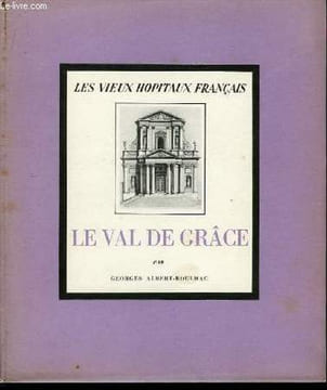 Le Val de Grâce.. ALBERT-ROULHAC Georges