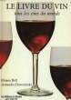 Le Livre du vin, tous les vins du monde.. BELL Bibiane et DOROZYNSKI Alexandre