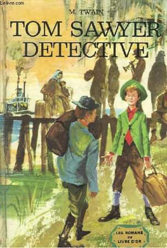 Tom Sawyer Détective. CICCIONE Elisabeth, TWAIN Mark.