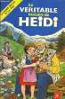 La véritable histoire de Heidi. COLLECTIF