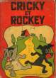 Les aventures héroïques de Cricky et Rockey. RIGOT Robert