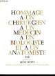 Hommage à un chirurgien, à un médecin, à un biologiste et à un anatomisme.. BINET Léon