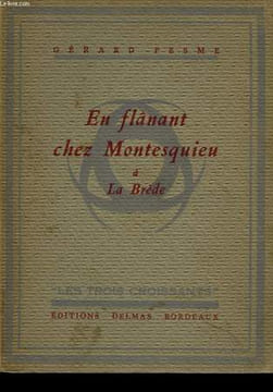 En flânant chez Montesquieu à La Brède.. PESME Gérard.
