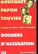 Dossiers d'Accusation. Bousquet - Papon - Touvier. LAMBERT Bernard