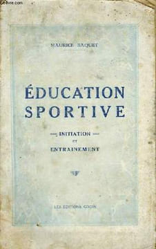 Education sportive. Initiation et Entrainement.. BAQUET Maurice