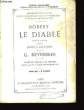 Robert Le Diable. SCRIBE & DELAVIGNE, MEYERBEER G.
