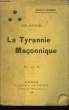 La Tyrannie Maçonnique.. DRUMONT Edouard