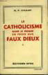 Le Catholicisme dans le monde en proie des Faux Dieux. TOME II. COULET R.P.