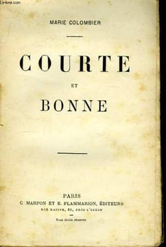 Courte et Bonne.. COLOMBIER Marie.