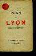 Plan de Lyon et Carte des Environs.. COLLECTIF