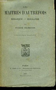 Les Maîtres d'Autrefois. Belgique - Hollande.