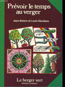 Prévoir le temps au verger. Le berger vert.. BRETON Jean et GIORDANO Louis
