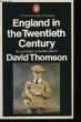 England in the Twentieth Century 1914 - 79. THOMSON David