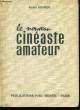 Le nouveau cinéaste amateur.. MONIER Pierre