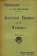Anatole France et la Femme.. LAHY-HOLLEBECQUE M.