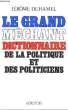 Le Grand Méchant Dictionnaire de la politique et des politiciens.. DUHAMEL Georges