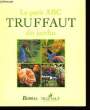 Le petit ABC Truffaut du hardin. TRUFFAUT Georges